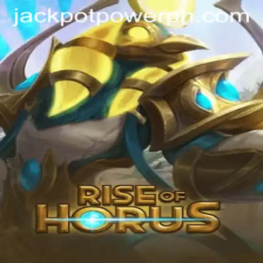 RiseofHorus: Dive into the World of JACKPOT POWER