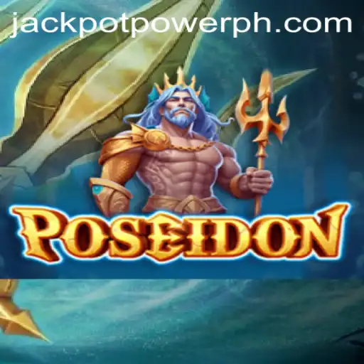 Discover the Thrilling Adventure of Poseidon with JACKPOT POWER