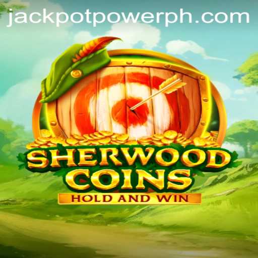 Discover the Adventure of SherwoodCoins with JACKPOT POWER